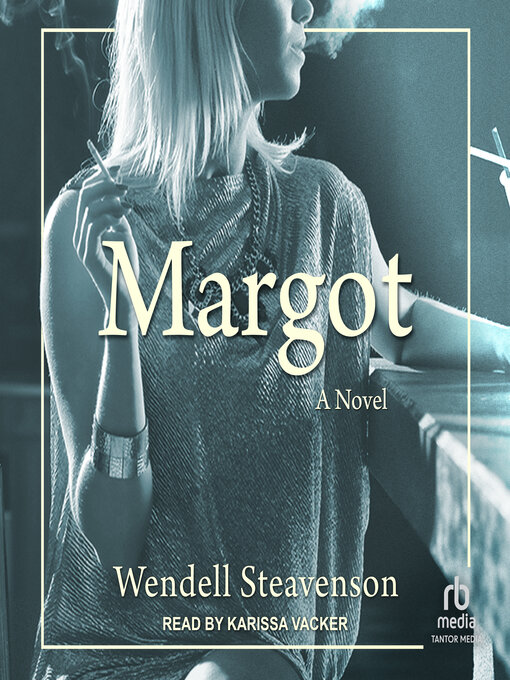 Title details for Margot by Wendell Steavenson - Available